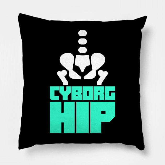 Cyborg Hip | Joint Replacement Hip Surgery Pillow by Wizardmode