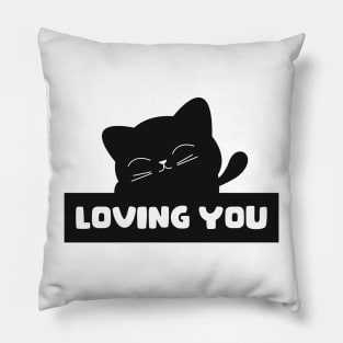 Loving you cat Pillow