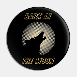 Bark at the Moon Pin