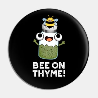 Bee On Thyme Cute Herb Insect Pun Pin