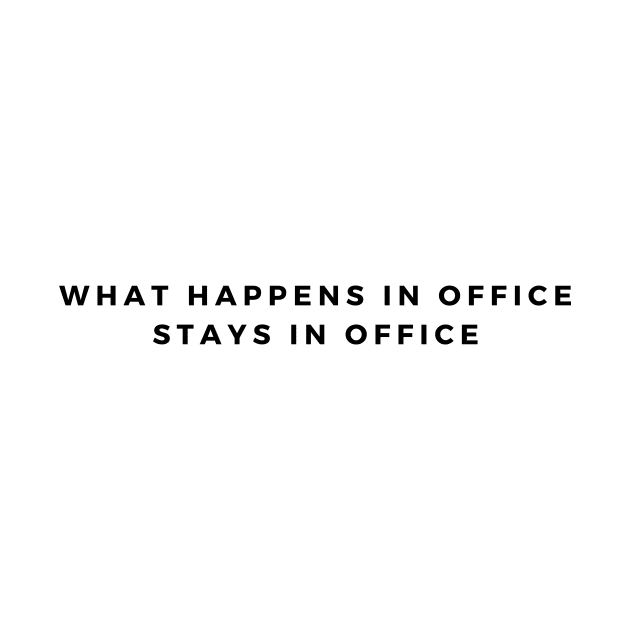 What happens in office stays in office by Zuzya