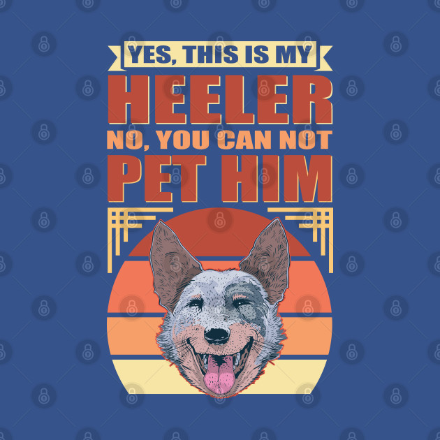 Disover Heeler Dog Owner Australian Cattle Dog Blue Heeler - Australian Cattle Dog - T-Shirt