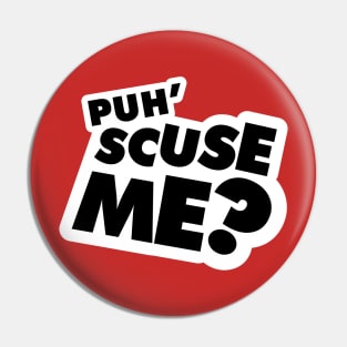 Puh'Scuse Me? Pin