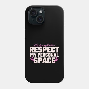 Palsmophobia-Respect my personal space Phone Case