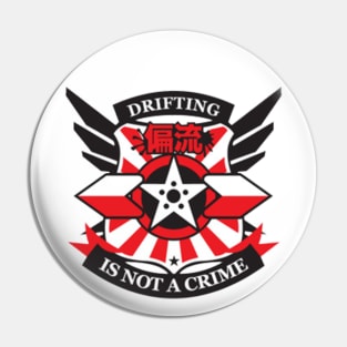 Tokyo Drifting Is Not A Crime Pin