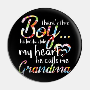 There's This Boy He Kinda Stole My Heart He Calls Me Grandma Pin