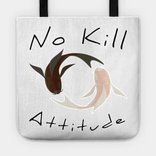 No Kill Attitude Tote