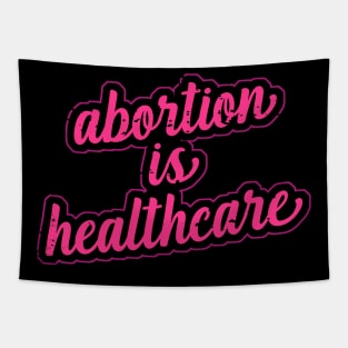 pro choice abortion is healthcare Tapestry