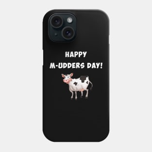 Happy M-udders day, funny mother's day gift Phone Case