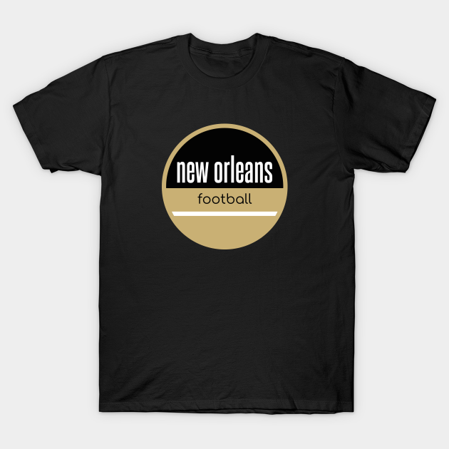 Discover new orleans saints football - New Orleans Saints Football - T-Shirt