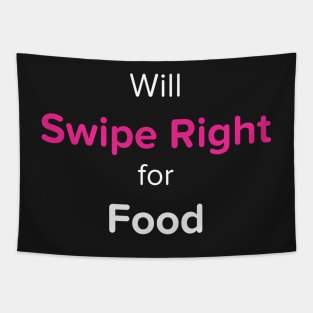 Will Swipe Right for Food (Pink) Tapestry