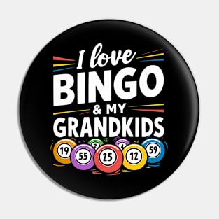 I Love Bingo And My Grandkids Pin