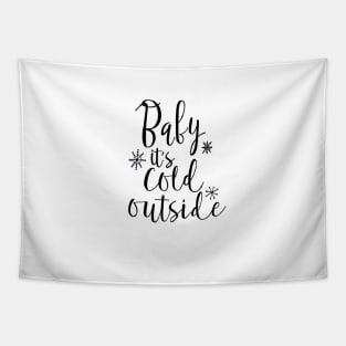 baby its cold outside Tapestry
