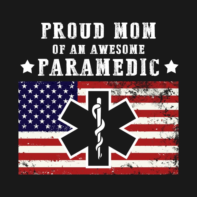 Proud Mom Of An Awesome Paramedic by Hound mom