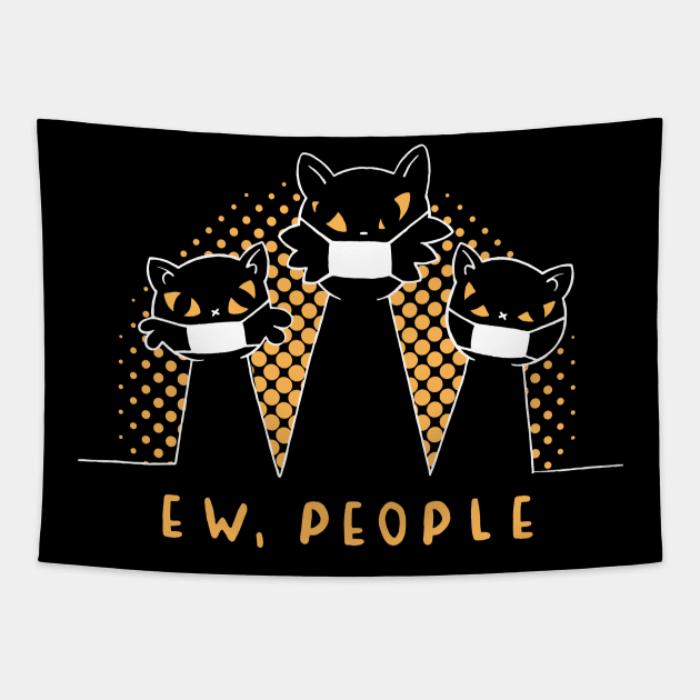 Ew People Cat Meowy Cats Wearing Face Mask Funny Cat Lovers Tapestry by Kali Space