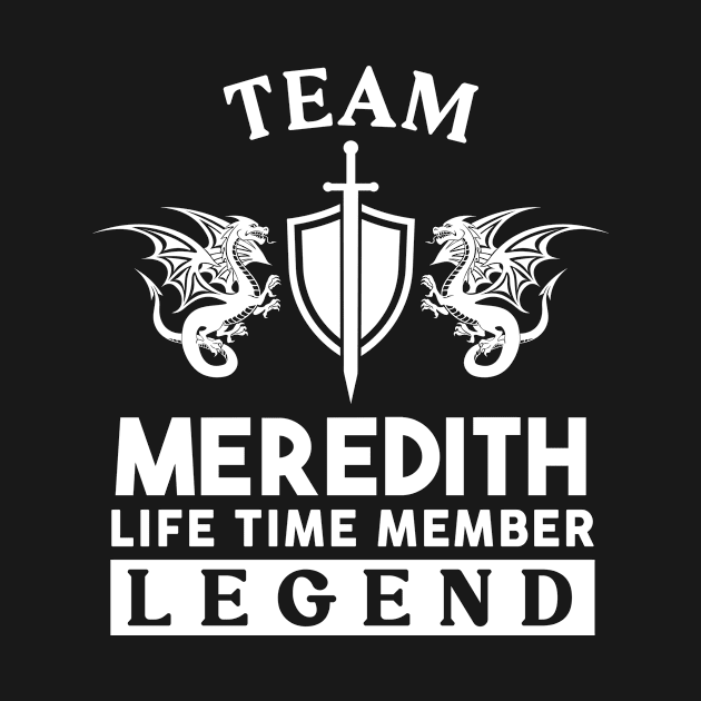 Meredith Name T Shirt - Meredith Life Time Member Legend Gift Item Tee by unendurableslemp118