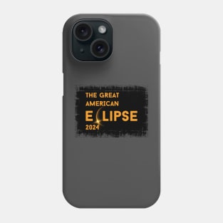 THE GREAT AMERICAN ECLIPSE 2024 Phone Case