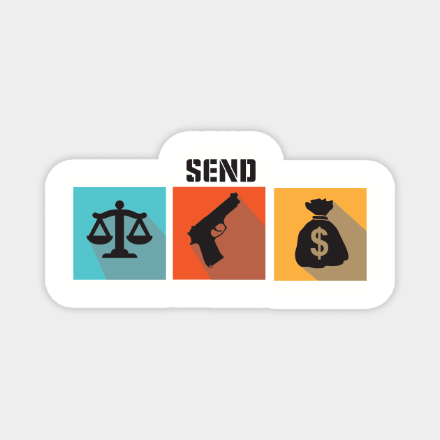 Send lawyers guns and money Magnet by silvercloud