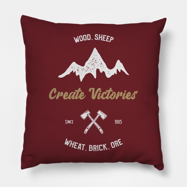 Create Victories in Catan. Pillow by Ryel Tees