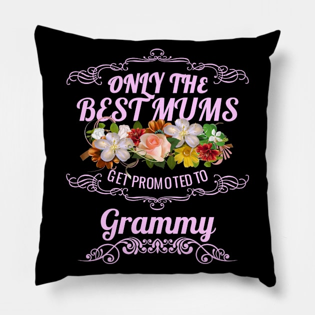 The Best Mums Get Promoted To Grammy Pillow by HT_Merchant