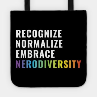 Recognize, normalize, embrace, neurodiversity Tote