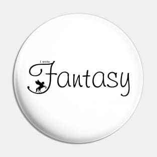 I write Fantasy Pin