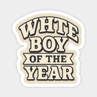 White Boy of the Year Magnet