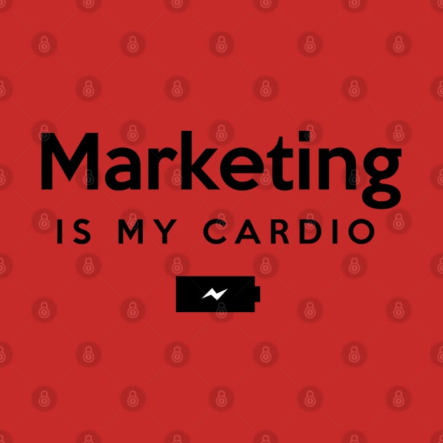 Marketing is my Cardio by Inspire Creativity
