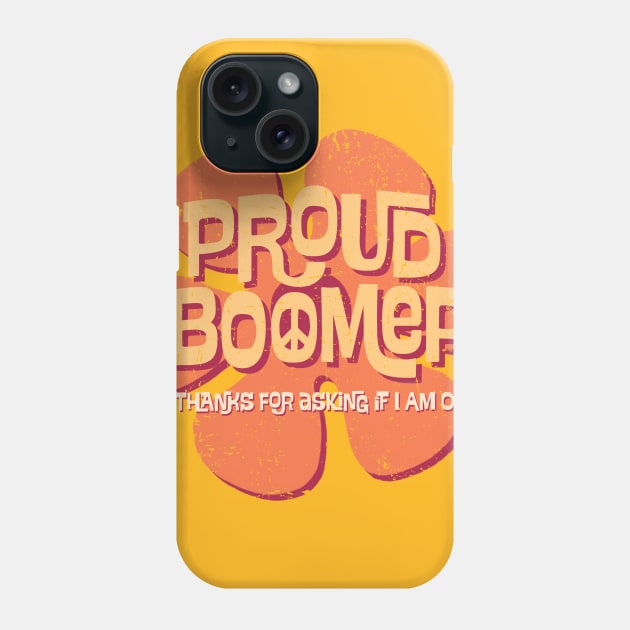 Proud Boomer Phone Case by kg07_shirts