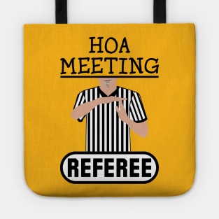 HOA Meeting Referee Time Out Home Owners Association Tote