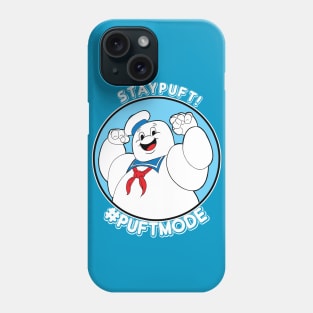 Get Puft! Stay Puft! #Puft Mode Phone Case