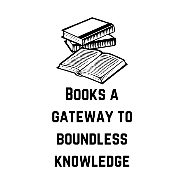 Books a gateway to boundless knowledge by AhmedPrints