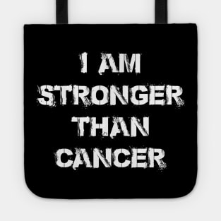 I Am Stronger Than Cancer - Inspirational Quote Tote