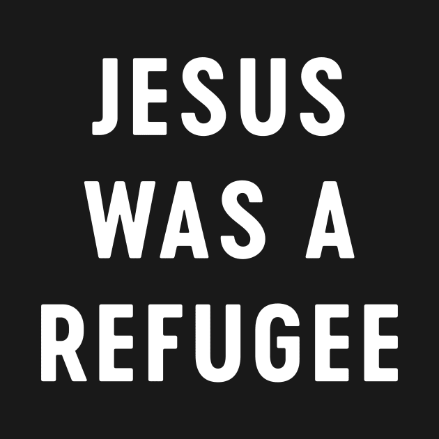 Jesus was a refugee by Calculated
