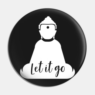 Buddha Let It Go Mantra Pin