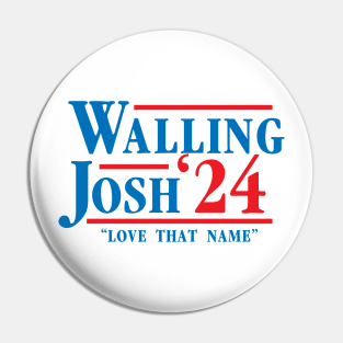 Walling Josh Political Pin