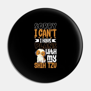 I have plans with my Shih Tzu Pin