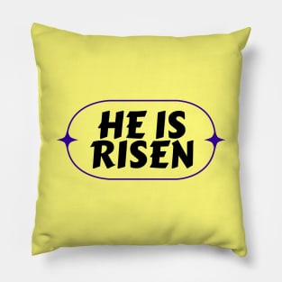 He Is Risen | Christian Saying Pillow