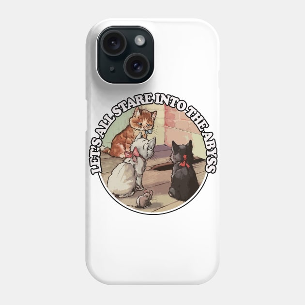 Let's All Stare Into The Abyss / Cute Nihilist Art Phone Case by DankFutura