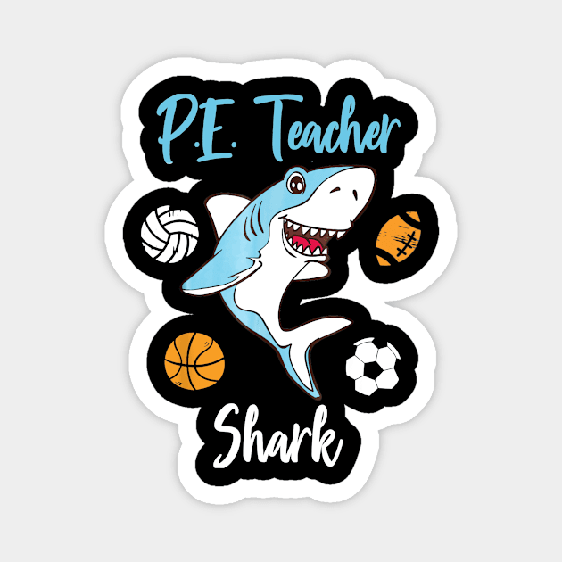 P.E. Physical Education Teacher Shark Shirts Doo Doo Doo Magnet by Kamarn Latin