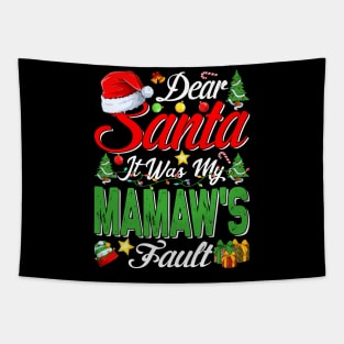 Dear Santa It Was My Mamaws Fault Christmas Funny Chirtmas Gift Tapestry