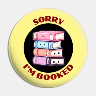 Sorry I'm Booked | Book Pun Pin