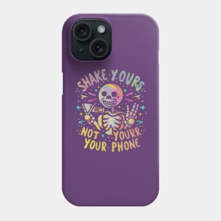 Shake your bones, not your phone Phone Case