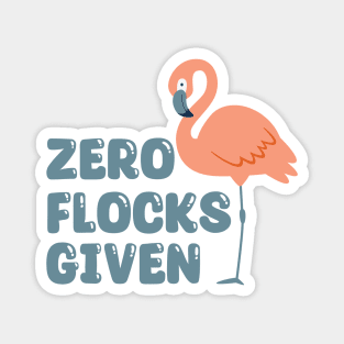 zero flocks given flamingo Magnet