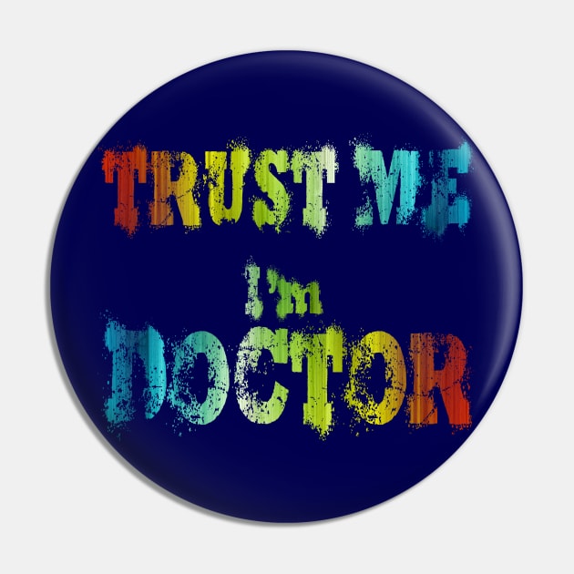 trust me i'm doctor Pin by joyTrends