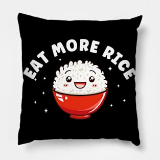 Eat More Rice Rice Lover Funny Pillow