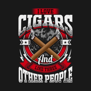 Funny Cigar Shirt I Love Cigars and Three Other People T-Shirt