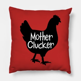 Mother Clucker Pillow