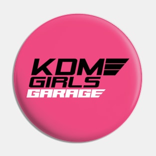 KDM GIRLS GARAGE Pin