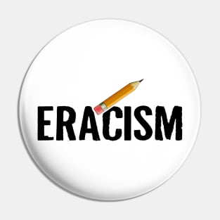 ERACISM Pin